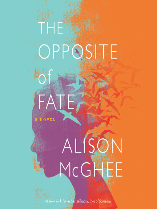 Title details for The Opposite of Fate by Alison McGhee - Available